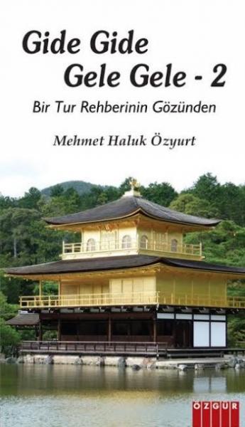 Gide Gide Gele Gele 2  - Bir Tur Rehberinin Gözünden