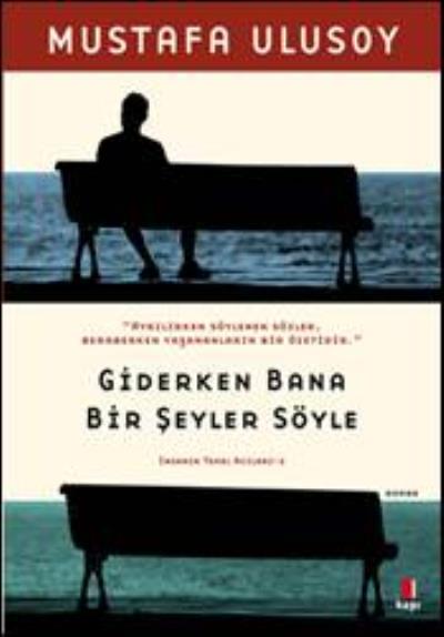 Giderken Bana Bir Şeyler Söyle