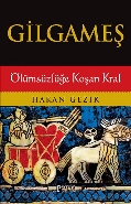Gilgameş - Ölümsüzlüğe Koşan Kral