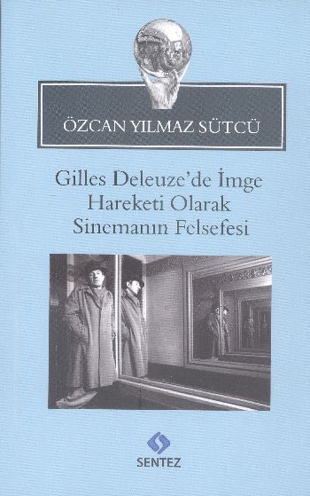 Gilles Deleuzede İmge Hareketi Olarak Sinemanın Felsefesi %17 indiriml