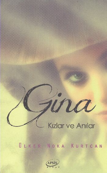 Gina Kızlar ve Anılar Ülker Noka Kurtcan