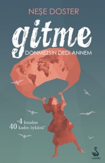 Gitme Dönmezsin Dedi Annem