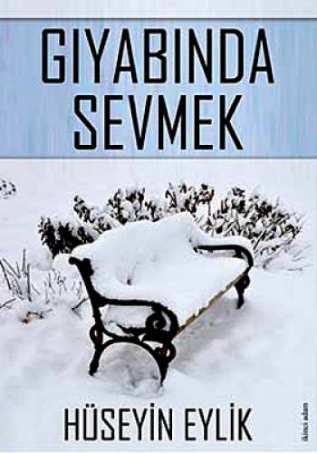 Gıyabında Sevmek