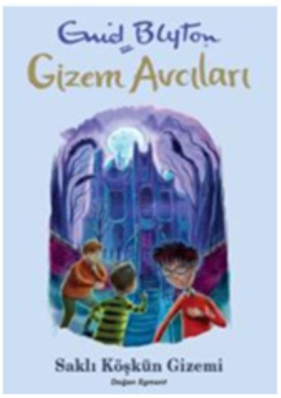 Gizem Avcıları-6 Saklı Köşkün Gizemi