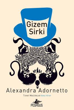 Gizem Sirki - Tuhaf Maceralar 2. Kitap