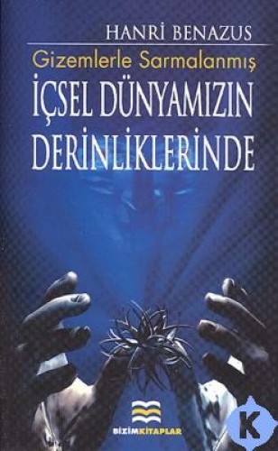 Gizemlerle Sarmalanmış İçsel Dünyamızın Derinliklerinde