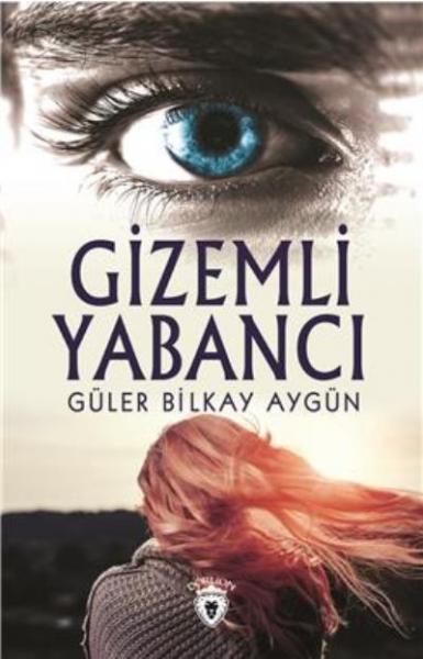 Gizemli Yabancı Güler Bilkay Aygün