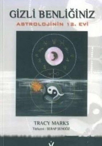 Gizli Benliğiniz Astrolojinin 12.Evi %17 indirimli Tracy Marks