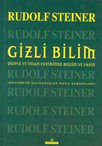 Gizli Bilim Dünya ve İnsan Evriminde Bugün ve Yarın Duyuüstü Davranışlar Nasıl Kazanılır