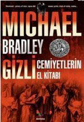 Gizli Cemiyetlerin El Kitabı %17 indirimli Michael Bradley