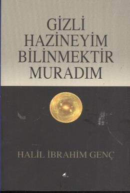 Gizli Hazineyim Bilinmektir Muradım