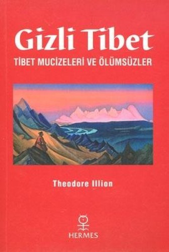 Gizli Tibet Tibet Mucizeleri ve Ölümsüzler