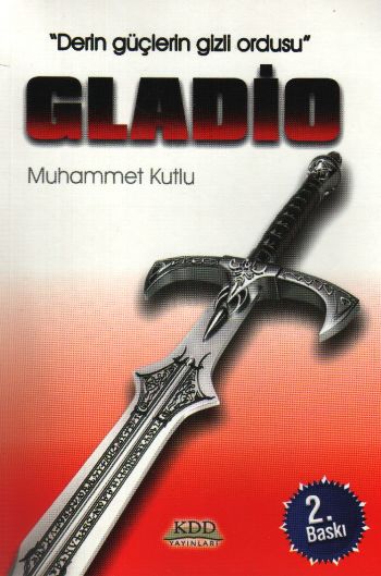 Gladio (Derin Güçlerin Gizli Ordusu) %17 indirimli Muhammet Kutlu