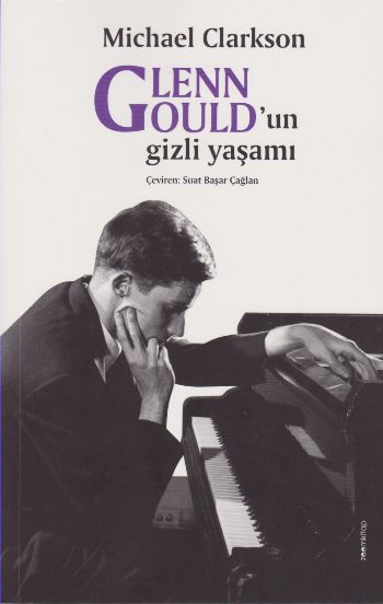 Glenn Gouldun Gizli Yaşamı