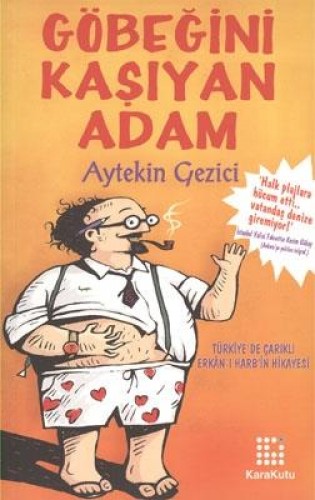 Göbeğini Kaşıyan Adam %17 indirimli Aytekin Gezici