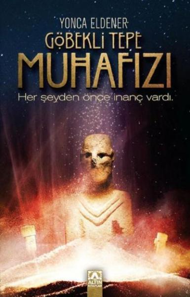 Göbekli Tepe Muhafızı %17 indirimli Yonca Eldener