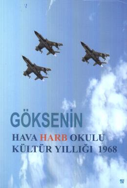 Göksenin Hava Harb Okulu Kültür Yıllığı 1968