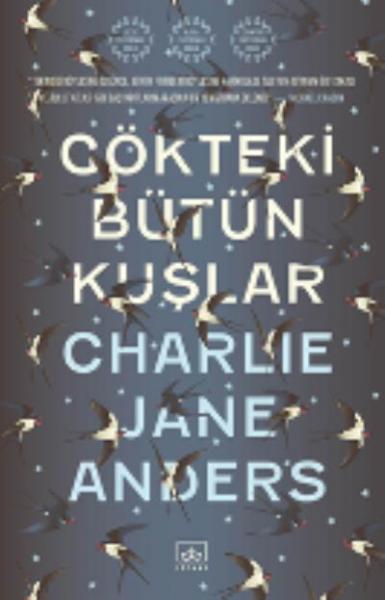 Gökteki Bütün Kuşlar Charlie Jane Anders