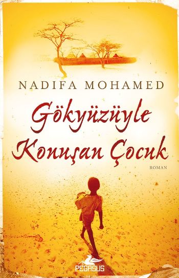 Gökyüzüyle Konuşan Çocuk %25 indirimli Nadifa Mohamed