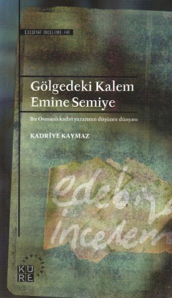 Gölgedeki Kalem Emine Semiye %17 indirimli Kadriye Kaymaz