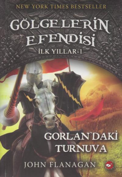 Gölgelerin Efendisi İlk Yıllar (1.Kitap) Gorlan'daki Turnuva John Flan