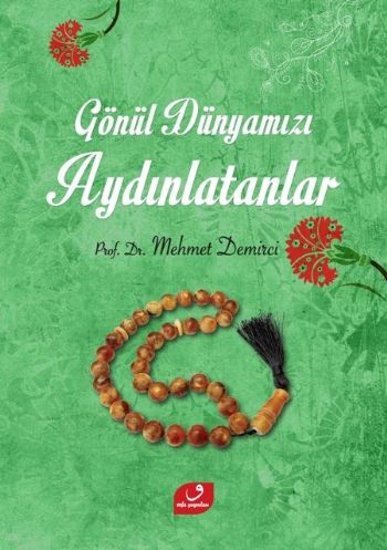 Gönül Dünyamızı Aydınlatanlar %17 indirimli Mehmet Demirci