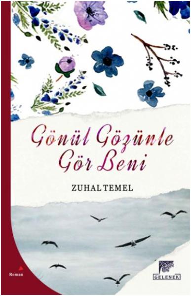 Gönül Gözünle Gör Beni Zuhal Temel