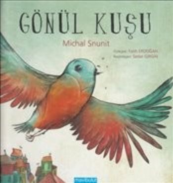 Gönül Kuşu (Ciltli) Michal Snunit