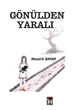 Gönülden Yaralı Murat K. Bayar