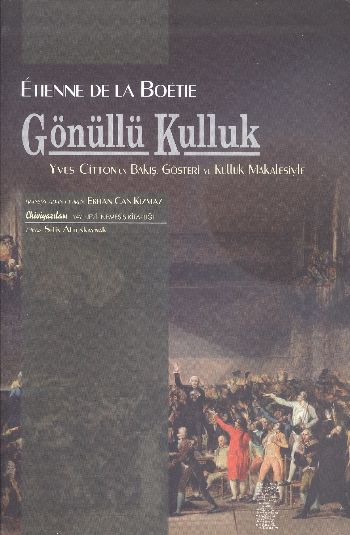 Gönüllü Kulluk Etıenne De la Boetıe