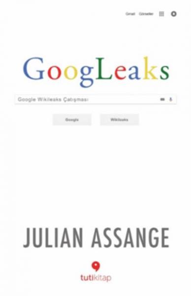 Googleaks Julian Assange