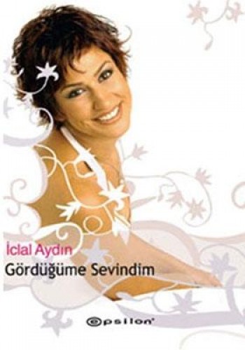 Gördüğüme Sevindim %25 indirimli İclal Aydın