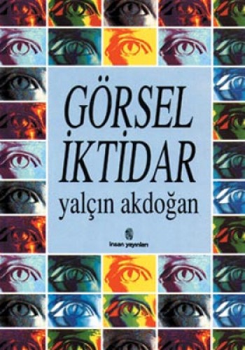 Görsel İktidar %17 indirimli YALCIN AKDOGAN