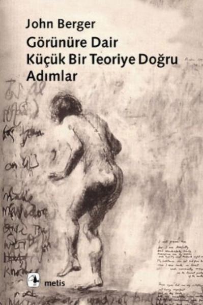 Görünüre Dair Küçük Bir Teoriye %17 indirimli John Berger