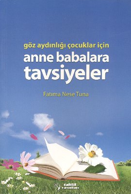 Göz Aydınlığı Çocuklar İçin Anne Babalara Tavsiyeler