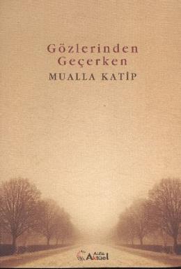 Gözlerinden Geçerken %17 indirimli Mualla Katip