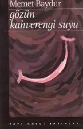 Gözün Kahverengi Suyu Hikayeler 1974-1994