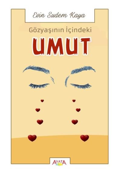 Gözyaşının İçindeki Umut Evin Sudem Kaya