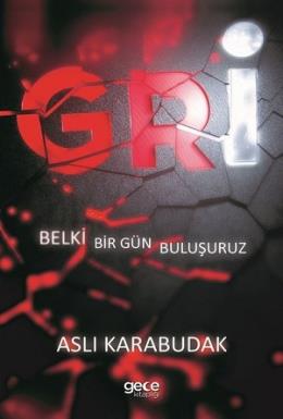 Gri - Belki Bir Gün Buluşuruz