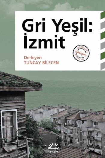 Gri Yeşil-İzmit İletişim Yayınları Kolektif