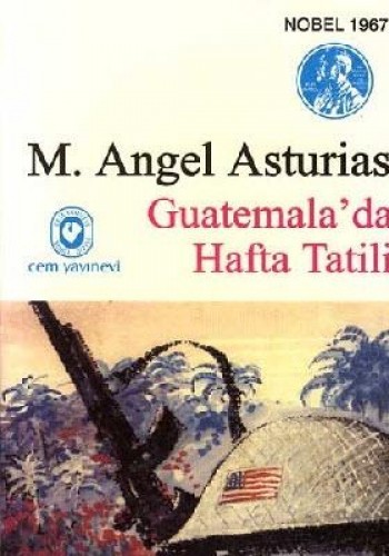 Guatemalada Hafta Tatili %17 indirimli M. Angel Asturias