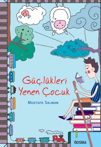 Güçlükleri Yenen Çocuk