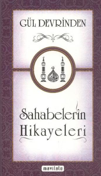 Gül Devrinden Sahabelerin Hikayeleri