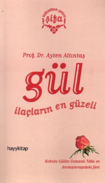 Gül-İlaçların En Güzeli