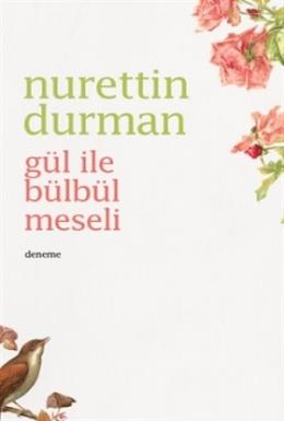 Gül ile Bülbül Meseli Nurettin Durman