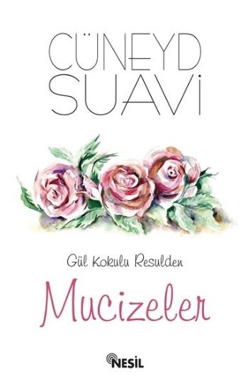 Gül Kokulu Resulden Mucizeler