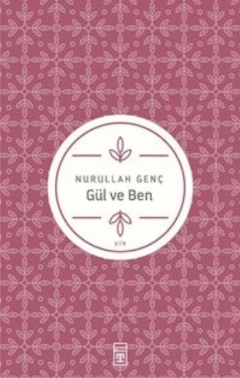 Gül ve Ben