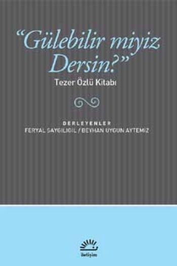 Gülebilir miyiz Dersin Tezer Özlü Kitabı