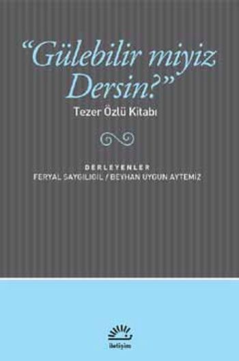 Gülebilir miyiz Dersin Tezer Özlü Kitabı