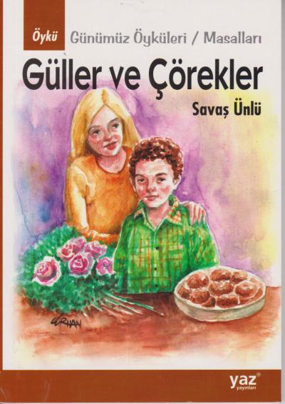 Güller ve Çörekler Günümüz Öyküleri-Masalları